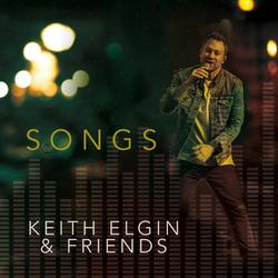 Songs by Keith Elgin | CD Reviews And Information | NewReleaseToday