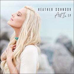 All In EP by Heather Schnoor | CD Reviews And Information | NewReleaseToday