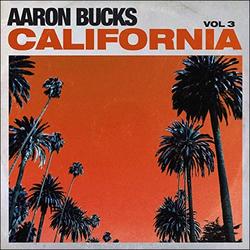California Vol. 3 EP by Aaron Bucks | CD Reviews And Information | NewReleaseToday