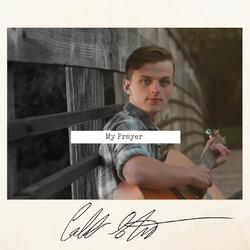 My Prayer by Caleb Stanton | CD Reviews And Information | NewReleaseToday