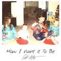 How I Want It to Be by Caleb Stanton | CD Reviews And Information | NewReleaseToday