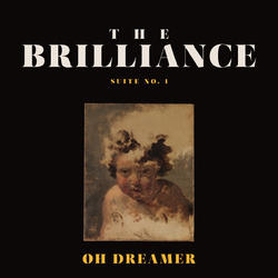 Suite No​.​1: Oh Dreamer by The Brilliance  | CD Reviews And Information | NewReleaseToday