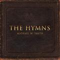 The Hymns by Michael W. Smith | CD Reviews And Information | NewReleaseToday