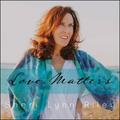 Love Matters by Sheri Lynn Riley | CD Reviews And Information | NewReleaseToday