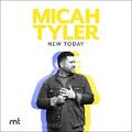 New Today by Micah Tyler | CD Reviews And Information | NewReleaseToday