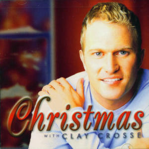 Christmas With Clay Crosse by Clay Crosse | CD Reviews And Information | NewReleaseToday