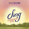 Sing: Remembering Songs EP by Ellie Holcomb | CD Reviews And Information | NewReleaseToday