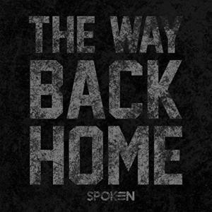 The Way Back Home (Single) by Spoken  | CD Reviews And Information | NewReleaseToday