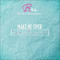 Make Me Over (Single) by Bri Babineaux | CD Reviews And Information | NewReleaseToday