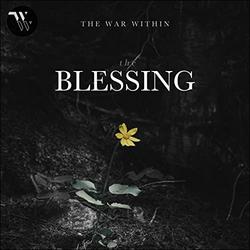 The Blessing (Single) by The War Within  | CD Reviews And Information | NewReleaseToday