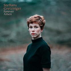 Forever Amen by Steffany Gretzinger | CD Reviews And Information | NewReleaseToday