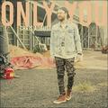 Only You (Single) by Chris August | CD Reviews And Information | NewReleaseToday