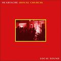 Heartache (House Church) (Single) by Local Sound  | CD Reviews And Information | NewReleaseToday