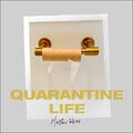 Quarantine Life (Single) by Matthew West | CD Reviews And Information | NewReleaseToday