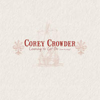 Learning to Let Go by Corey Crowder | CD Reviews And Information | NewReleaseToday