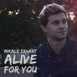 Alive for You (Single) by Mikale Erhart | CD Reviews And Information | NewReleaseToday