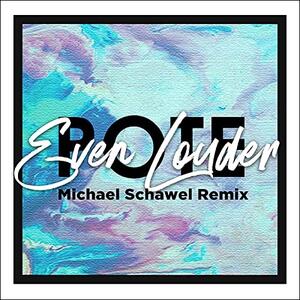 Even Louder (Michael Schawel Remix) (Single) by People Of The Earth  | CD Reviews And Information | NewReleaseToday