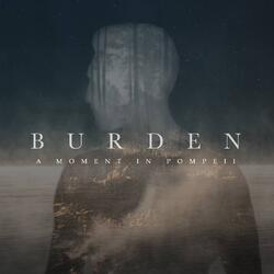 Burden by A Moment In Pompeii  | CD Reviews And Information | NewReleaseToday
