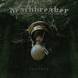 Isolate by Deathbreaker  | CD Reviews And Information | NewReleaseToday