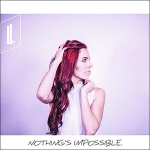 Nothing's Impossible (Single) by Lydia Laird | CD Reviews And Information | NewReleaseToday
