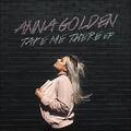 Take Me There EP by Anna Golden | CD Reviews And Information | NewReleaseToday