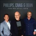 You're Still God by Phillips, Craig and Dean  | CD Reviews And Information | NewReleaseToday