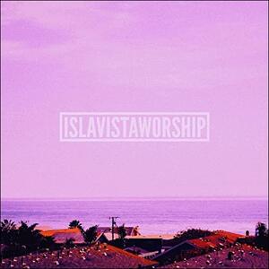 Isla Vista Worship by Isla Vista Worship  | CD Reviews And Information | NewReleaseToday