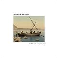 Cover The Sea EP by Joshua Aaron | CD Reviews And Information | NewReleaseToday