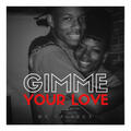 Gimme Your Love (Single) by Byron 