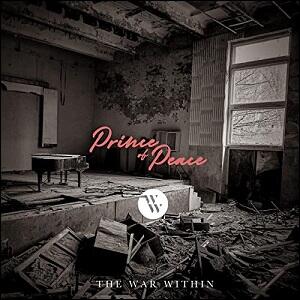 Prince of Peace (Single) by The War Within  | CD Reviews And Information | NewReleaseToday