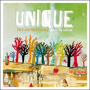 Unique by Nick & Becky Drake | CD Reviews And Information | NewReleaseToday