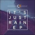 It's Just Rain EP by CB Worship  | CD Reviews And Information | NewReleaseToday