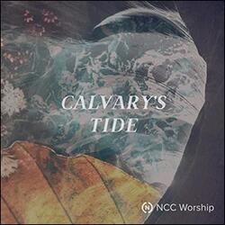 Calvary's Tide (Single) by NCC Worship  | CD Reviews And Information | NewReleaseToday