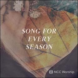 Song for Every Season (Live) (Single) by NCC Worship  | CD Reviews And Information | NewReleaseToday