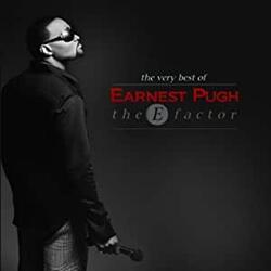 The E Factor: Best Of Earnest Pugh by Earnest Pugh | CD Reviews And Information | NewReleaseToday