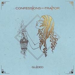 Guided by Confessions of a Traitor  | CD Reviews And Information | NewReleaseToday