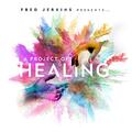 Fred Jerkins Presents...A Project Of Healing by Various Artists  | CD Reviews And Information | NewReleaseToday