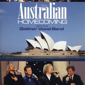 Australian Homecoming (Disc 1) by Gaither Vocal Band  | CD Reviews And Information | NewReleaseToday