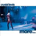 More Live by Crystal Lewis | CD Reviews And Information | NewReleaseToday