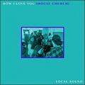 How I Love You (House Church) (Single) by Local Sound  | CD Reviews And Information | NewReleaseToday