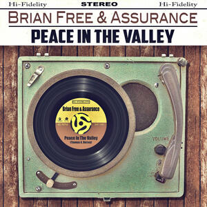 Peace in the Valley by Brian Free and Assurance  | CD Reviews And Information | NewReleaseToday