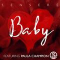 Baby (feat. Paula Champion) - Single by Sensere  | CD Reviews And Information | NewReleaseToday