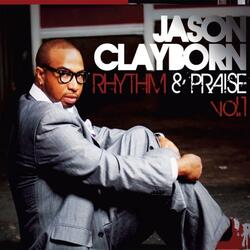 Rhythm & Praise Vol. 1 by Jason Clayborn | CD Reviews And Information | NewReleaseToday