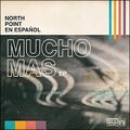 Mucho Mas EP by North Point Worship  | CD Reviews And Information | NewReleaseToday