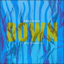 Down (feat. Avila & Porsha Love) (Single) by Marqus Anthony | CD Reviews And Information | NewReleaseToday
