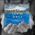 Ever So Gently (2020) (feat. Cindy Rethmeier) (Single) by Brian Doerksen | CD Reviews And Information | NewReleaseToday