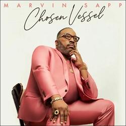 Chosen Vessel by Marvin Sapp | CD Reviews And Information | NewReleaseToday