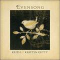 Evensong - Hymns And Lullabies At The Close Of Day by Keith and Kristyn Getty | CD Reviews And Information | NewReleaseToday