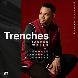 Trenches (Sunday AM Versions) (feat. Donald Lawrence & Co.) (Single) by Tauren Wells | CD Reviews And Information | NewReleaseToday