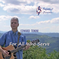 For All Who Serve by EDWARD TONINI | CD Reviews And Information | NewReleaseToday